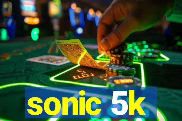 sonic 5k